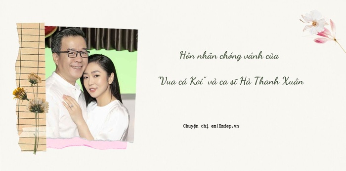 Hôn nhân chóng vánh của Vua cá Koi và ca sĩ Hà Thanh Xuân: Chuyện tình yêu đẹp tựa ngôn tình nhưng không vượt qua được thực tế khắc nghiệt?
