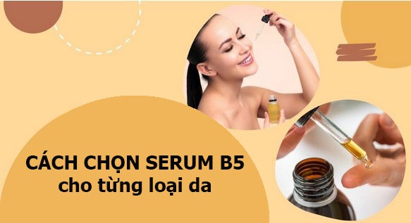 Serum B5 có tác dụng gì? Cách sử dụng serum B5 đúng chuẩn nhất