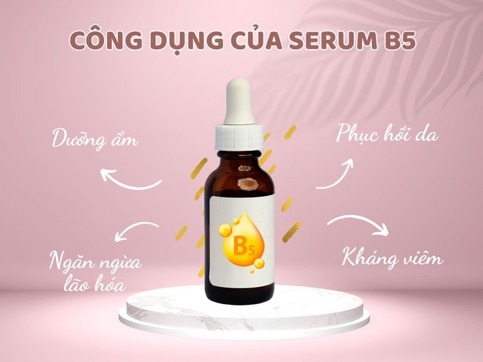 Serum B5 có tác dụng gì? Cách sử dụng serum B5 đúng chuẩn nhất